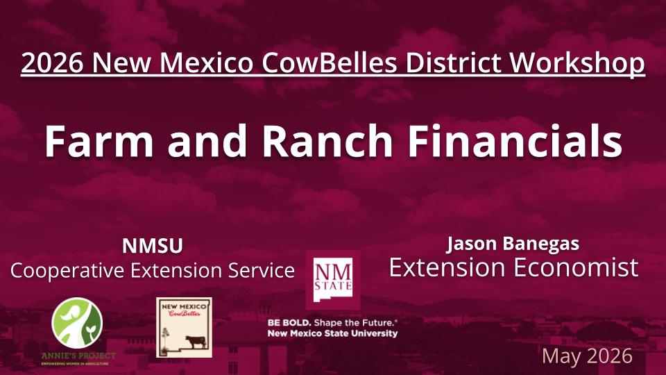 2026 New Mexico CowBelles District Workshop Farm and Ranch Financials